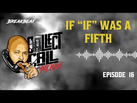 Collect Call With Suge Knight, Episode 16: If "If" Was A Fifth