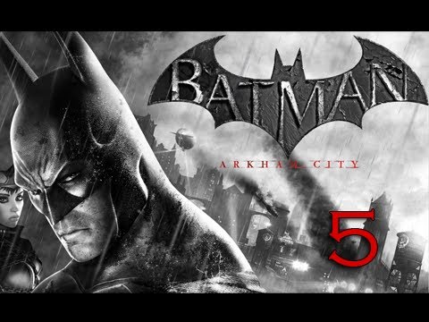 Batman: Arkham City Walkthrough - Part 5 (Let's Play, Playthrough) [HD]