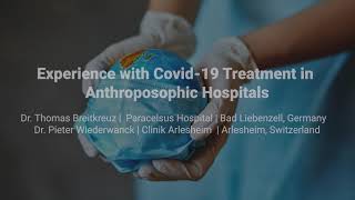 Dr. Pieter Wildervanck and Dr. Thomas Breitkreuz | COVID-19 treatment in anthroposophic hospitals
