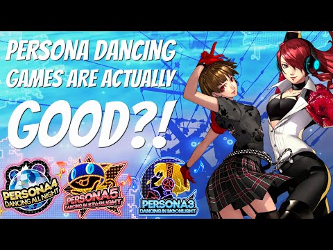 The Persona Dancing Games are ACTUALLY GOOD ?!