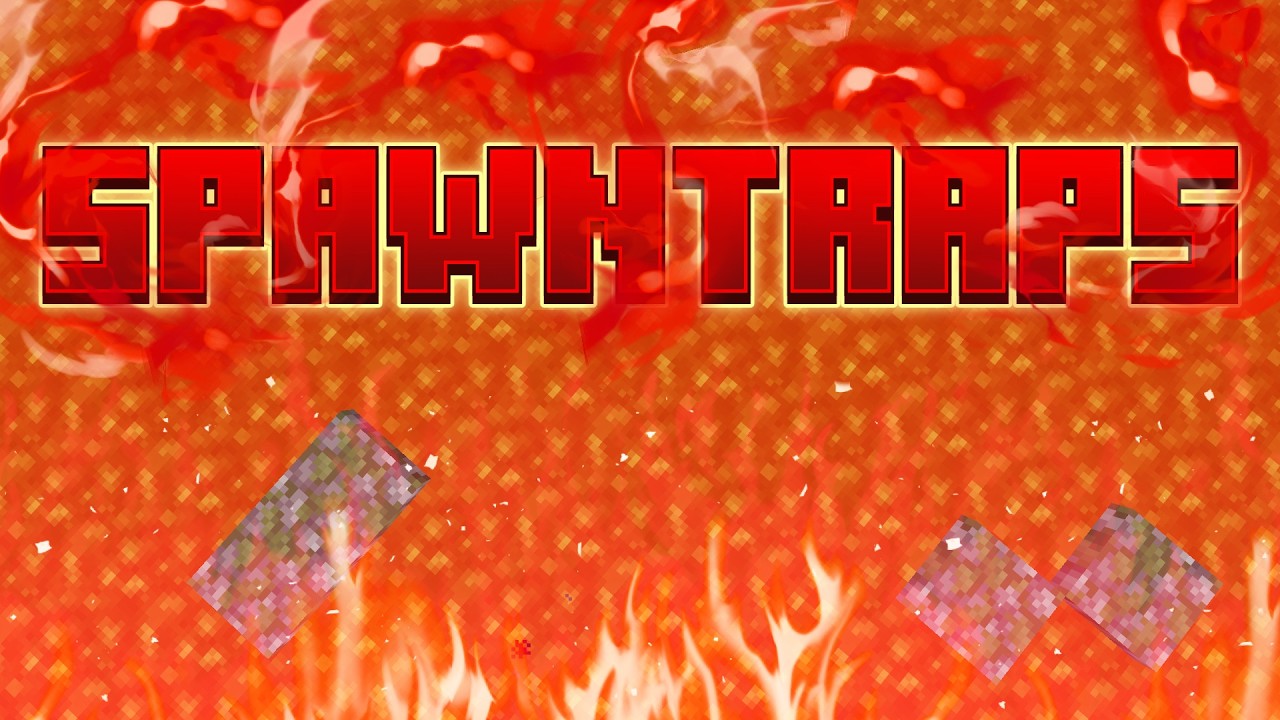 SPAWNTRAPS - Estos mundos te quieren matar