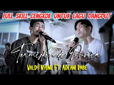 TERMISKIN DI DUNIA - HAMDAN ATT (COVER) BY VALDY NYONK FT. ADLANI RAMBE