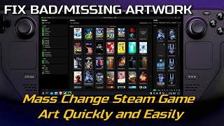Steam Deck: Quickly Change Tons of Steam Art (all 5 of 'em) Quickly and Easily with this Manager!