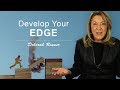 How To Develop An Edge In Your Career And Personal Life