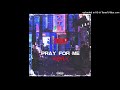 356 PRAY FOR ME REMIX Prod Ghostee