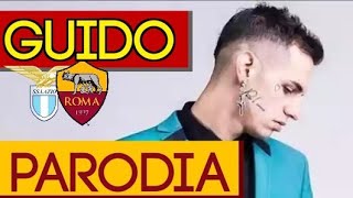&quot;GUIDO&quot; | PARODIA DERBY LAZIO-ROMA | COVER ACHILLE LAURO ROLLS ROICE