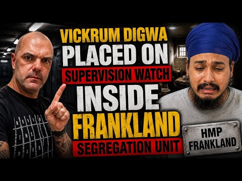 Vickrum Digwa Placed on HIGH ALERT Inside HMP Frankland Segregation Unit