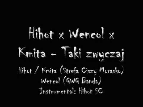 Hihot x Wencol x Kmita - Taki zwyczaj