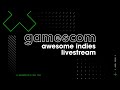 Awesome Indies Showcase Livestream | gamescom 2022