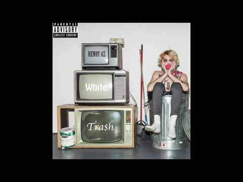 Henry AZ - WHITE TRA$H (Album)