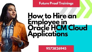 Hire an Employee in Oracle HCM Cloud | Full Walkthrough