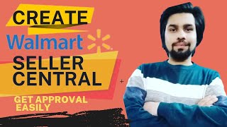 How to Open A Walmart Seller Account |Get Approval Easily |Walmart  Step by Step.