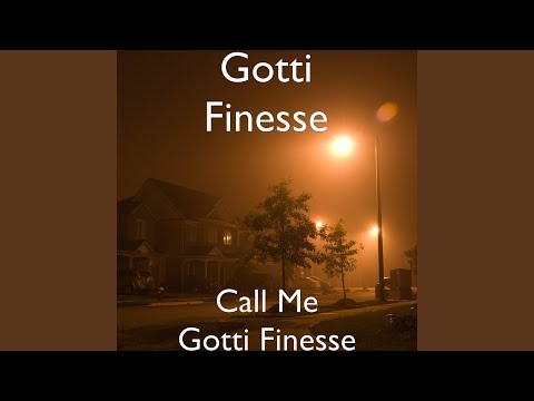 Call Me Gotti Finesse