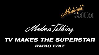 MODERN TALKING TV Makes The Superstar (Radio Edit)