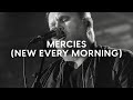 Mercies New Every Morning Official Live Video Matt Redman