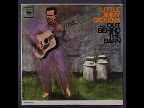 Out Behind The Barn~Little Jimmy Dickens