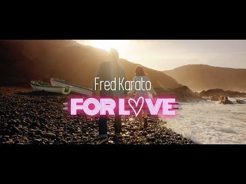 Fred Karato - For Love (Clip officiel)