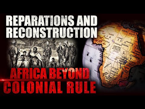 Reparations and Reconstruction: Africa Beyond Colonial Rule