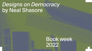 Designs on Democracy: Neal Shasore