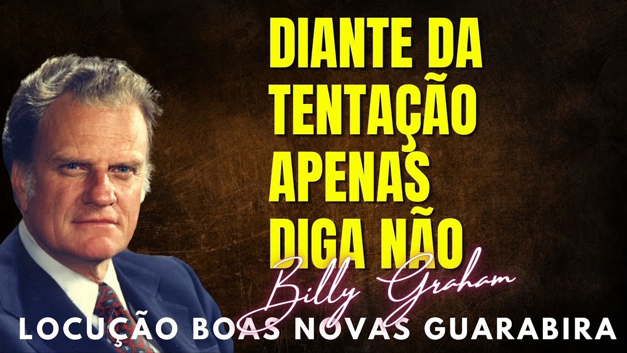 APENAS DIGA NÃO. Billy Graham Clássicos. Dublado em Português