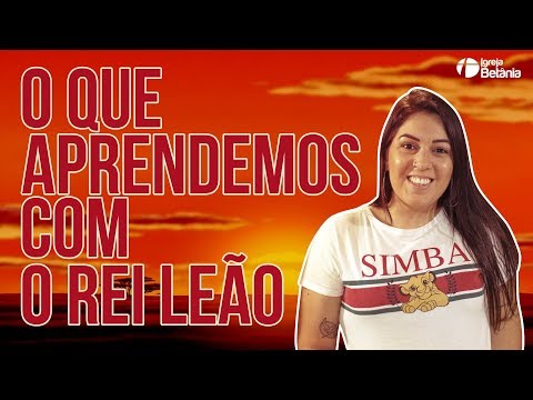 O QUE APRENDEMOS COM O REI LEÃO