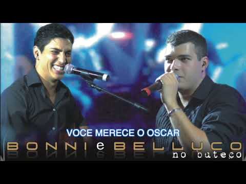 18 - VOCE MERECE O OSCAR - BONNI E BELLUCO