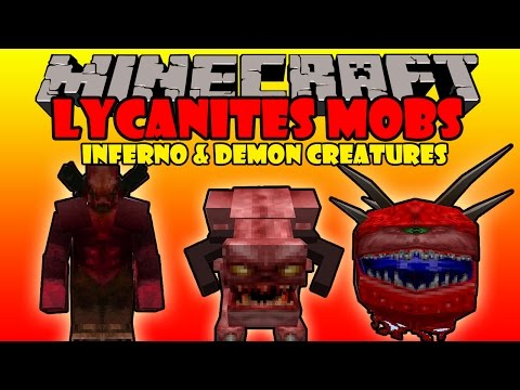 LYCANITE'S MOBS (PART 1) - Inferno & Demon Creatures - Minecraft mod 1.7.2 and 1.7.10 Review English