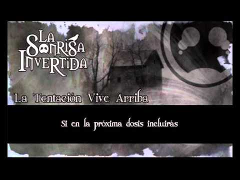 La Sonrisa Invertida - La Tentacion Vive Arriba (with lyrics)