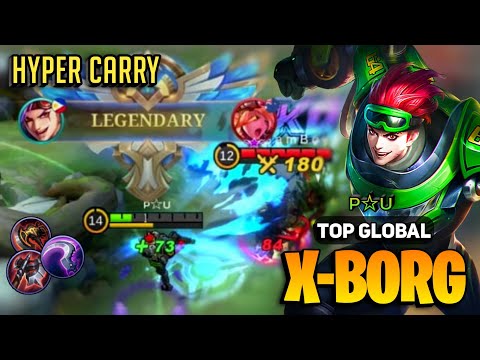 Hyper Xborg Legendary Gameplay [ Top Global X Borg Best Build ] By ᴘ☆ᴜ - Mobile Legends