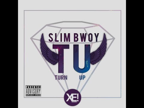 Slim Bwoy - T U - #TurnUp [ Official Video ] @SlimBwoy [© X_E!]
