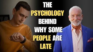 The Psychology Behind Why Some People Are Always Late