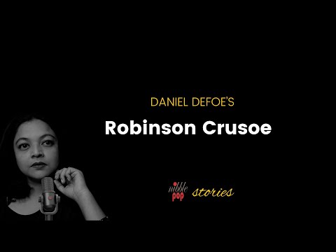 Robinson Crusoe by Daniel Defoe | NibblePop Stories 🎭 #monamimukherjee