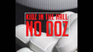 Kidz In The Hall - No Doz