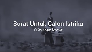 Download lagu SURAT UNTUK CALON ISTRIKU | Puisi Triocahyo Utomo mp3 Download lagu SURAT UNTUK CALON ISTRIKU | Puisi Triocahyo Utomo mp3