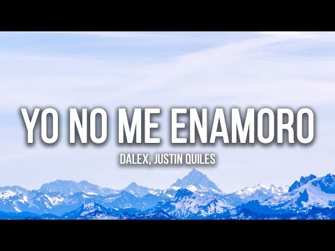 Dalex - Yo No Me Enamoro (Lyrics / Letra) ft. Justin Quiles