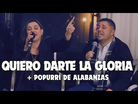 QUIERO DARTE LA GLORIA + Popurrí de alabanzas || Zenon y Eli || Grupo Adoradores.