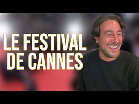 LE FESTIVAL DE CANNES - MAXIME GASTEUIL
