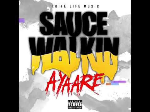 Ayaare - Sauce Walkin