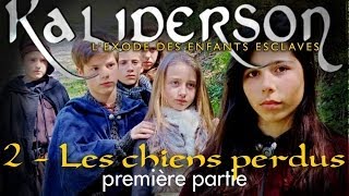 preview picture of video 'Kaliderson épisode 2 - Les chiens perdus (partie 1) - Laurent Combaz'