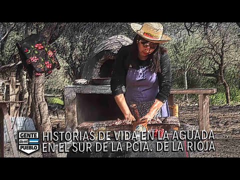 HISTORIAS DE VIDA EN LA AGUADA - DEPARTAMENTO GRAL. BELGRANO PCIA. DE LA RIOJA