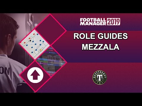 Role Guide : Mezzala  -  Football Manager 2019