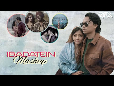 Ibadatein Mashup|| Dj Ronex || Hindi × Bodo × Assamese × Marathi × Tamil