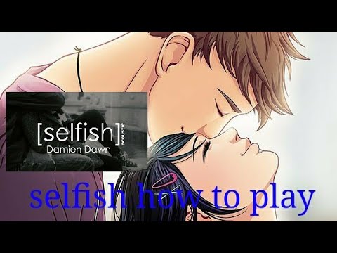 A full guitar tutorial of how to play selfish song by Damien dawn on guitar