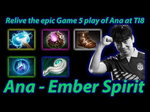 Ana - Ember Spirit | Relive the Game 5 play of Ana in The International 2018 Grand Finals (DOTA 2)