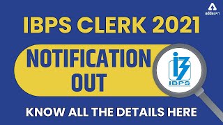 IBPS Clerk Notification 2021 Out | Know Full Details Here