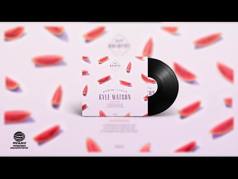 Kyle Watson - Watermelons (Abby Jane Remix)