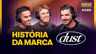 A HISTÓRIA DA MARCA THE DUST COMPANY - MARCAS PODCAST #089