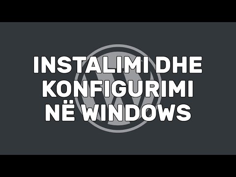Instalimi dhe Konfigurimi në Windows | Instalimi | WordPress | Zhvillim në Web | Informatikë
