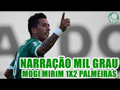 MOGI MIRIM 1X2 PALMEIRAS │ NARRAÇÃO MIL GRAU