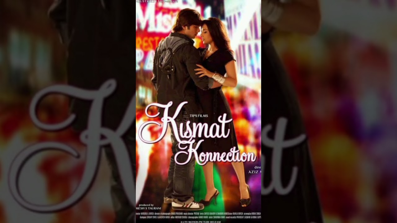 Best Hindi Movie About Life: Kismat Konnection